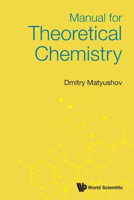 Manual for Theoretical Chemistry - Matyushov, Dmitry