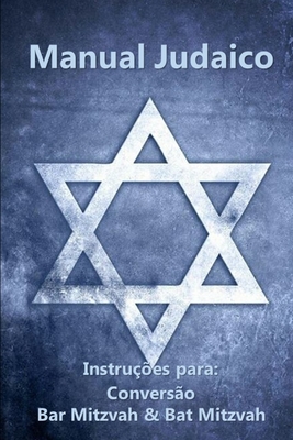Manual Judaico: Instru??es para: Convers?o, Bar Mitzvah & Bat Mitzvah - Baggio Scheneider, Charton