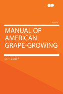 Manual of American Grape-Growing