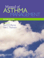 Manual of Asthma Management - O'Byrne, Paul M, and Thomson, Neil