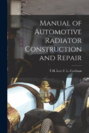 Manual of Automotive Radiator Construction and Repair