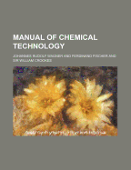 Manual of Chemical Technology