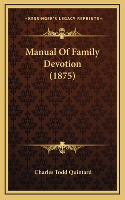 Manual of Family Devotion (1875) - Quintard, Charles Todd