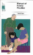 Manual of Family Practice - Taylor, Robert B, M.D.