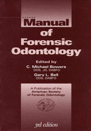 Manual of Forensic Odontology - Bowers, C Michael