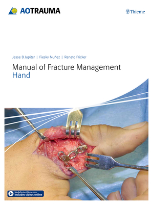 Manual of Fracture Management - Hand - Jupiter, Jesse B. (Editor), and Nunez, Fiesky (Editor), and Fricker, Renato M. (Editor)