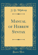 Manual of Hebrew Syntax (Classic Reprint)