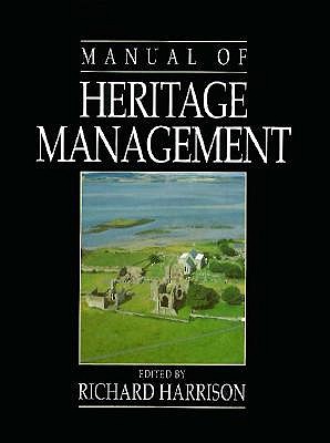 Manual of Heritage Management - Harrison, Richard
