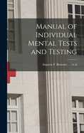 Manual of Individual Mental Tests and Testing
