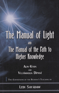 Manual of Light: AND The Manual of the Path to Higher Knowledge