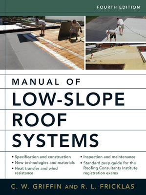 Manual of Low-Slope Roof Systems 4e (Pb) - Griffin, C W