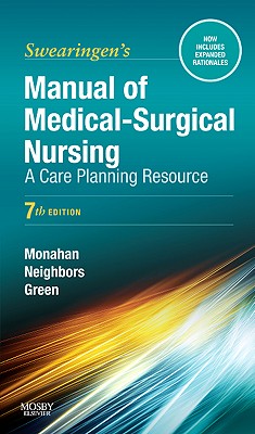 Manual of Medical-Surgical Nursing: A Care Planning Resource - Monahan, Frances Donovan, PhD, RN, and Neighbors, Marianne, Edd, RN, and Green, Carol, PhD, MN, RN, CNE