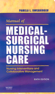 Manual of Medical-Surgical Nursing Care: Nursing Interventions and Collaborative Management - Swearingen, Pamela L