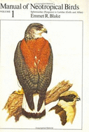 Manual of Neotropical Birds, Volume 1