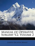 Manual of Operative Surgery V.2, Volume 2