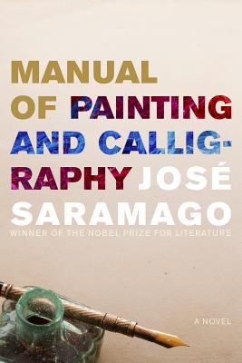 Manual of Painting and Calligraphy - Saramago, Jos