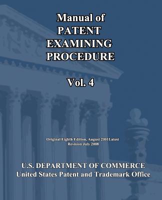 Manual of Patent Examining Procedure (Vol.4) - U S Department of Commerce