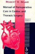 Manual of Perioperative Care in Cardiac Surgery, Third Edition - Bojar, Robert M, and Warner, K