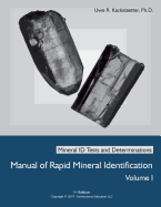 Manual of Rapid Mineral Identification - Volume I: Mineral Id Tests and Determinations