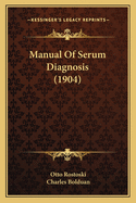 Manual of Serum Diagnosis (1904)