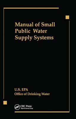 Manual of Small Public Water Supply Systems - Us Epa