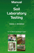 Manual of Soil Laboratory Testing, Volume 2: Permeability, Shear Strength and Compressibility Tests