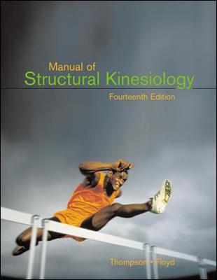 Manual of Structural Kinesiology with Dynamic Human 2.0 - Floyd, R T, and Thompson, Clem W, and EAI (Engineering Animation Inc)