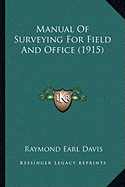 Manual of Surveying for Field and Office (1915)