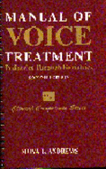 Manual of Voice Treatment: Pediatrics to Geriatrics - Andrews, Moya L