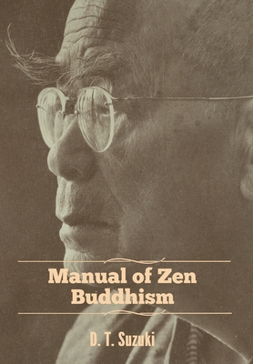 Manual of Zen Buddhism - Suzuki, Daisetz Teitaro