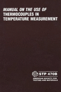 Manual on the Use of Thermocouples in Temperature Measurement - Astm Committee E 20 On Temperature Measurement