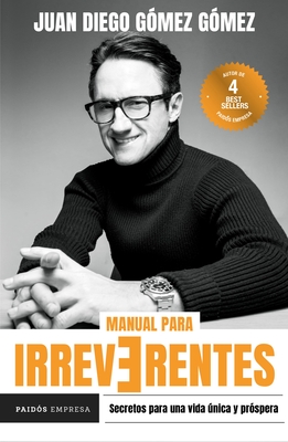 Manual Para Irreverentes - G?mez, Juan Diego