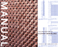 Manual: The Architecture of Kieran Timberlake - Timberlake, James, and Kieran, Stephen, and Perez-Gomez, Alberto (Introduction by)