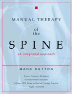 Manual Therapy of the Spine: An Integrated Approach