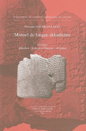 Manuel de Langue Akkadienne: Lexiques Akkadien-Francais Et Francais-Akkadien