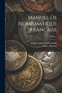 Manuel de numismatique franaise; Volume 1