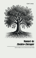 Manuel de Thtro-Thrapie