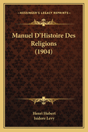 Manuel D'Histoire Des Religions (1904)