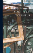 Manuel Du Tourneur; Volume 1