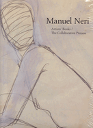 Manuel Neri: Artist Books / The Collaborative Process