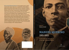 Manuel Querino (1851-1923) 2021: An Afro-Brazilian Pioneer in the Age of Scientific Racism