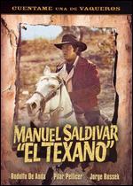 Manuel Saldivar, El Texano