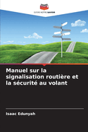 Manuel sur la signalisation routi?re et la s?curit? au volant