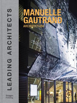 Manuelle Gautrand Architecture: Leading Architects - Fatih, Driss (Editor)