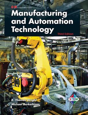 Manufacturing and Automation Technology - Wright, R Thomas, and Berkeihiser, Michael