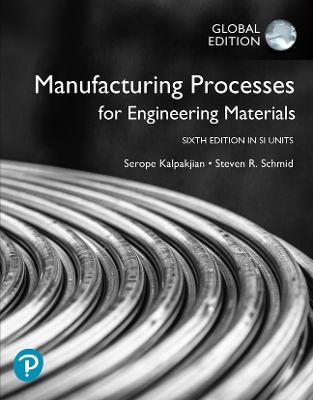 Manufacturing Processes for Engineering Materials in SI Units - Kalpakjian, Serope, and Schmid, Steven