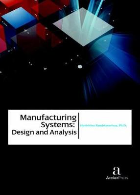 Manufacturing Systems: Design and Analysis - Randrianarisoa, Harinirina (Editor)