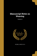 Manuscript Notes on Weaving; Volume 2