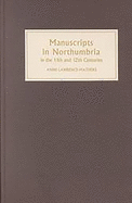 Manuscripts in Northumbria in the Eleventh and Twelfth Centuries