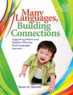 Many Languages, Building Connections: Supporting Infants and Toddlers Who Are Dual Language Learners